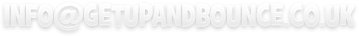 info@getupandbounce.co.uk
